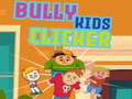 Spil Bully kids clicker
