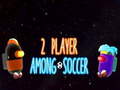 Spil 2 Player Among Soccer