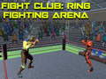 Spil Fight Club: Ring Fighting Arena