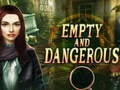 Spil Empty and Dangerous