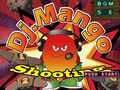 Spil Dj. Mango Shooting