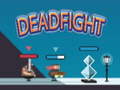 Spil Dead Fight 