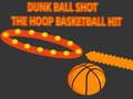 Spil Dunk Ball Shot The Hoop Basketball Hit