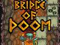 Spil Bridge Of Doom