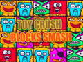 Spil Toy Crush Blocks Smash