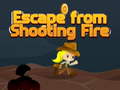 Spil Escape from shooting Fire