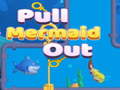 Spil Pull Mermaid Out