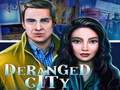 Spil Deranged City