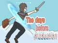 Spil The Days Before Graduation