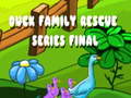Spil Duck Family Rescue Series Final