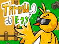 Spil ​Throw da Egg