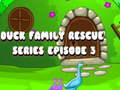 Spil Duck Family Rescue Series Episode 3