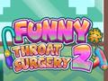 Spil Funny Throat Surgery 2