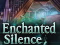 Spil Enchanted silence