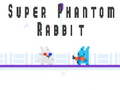 Spil Super Phantom Rabbit