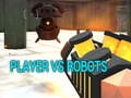 Spil Player vs Robots