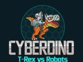 Spil CyberDino: T-Rex vs Robots