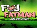 Spil Fly Fat Man