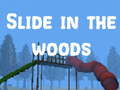 Spil Slide in the Woods