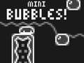 Spil Mini Bubbles!