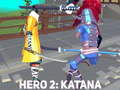 Spil Hero 2: Katana