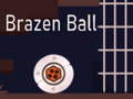 Spil Brazen Ball
