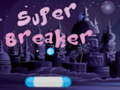Spil Super Breaker