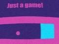 Spil Just A Game