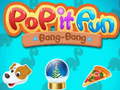 Spil Pop it Fun Bang-Bang