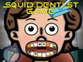 Spil Squid Dentist Game