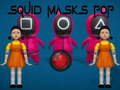 Spil Squid Masks Pop