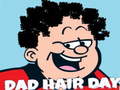 Spil Dad Hair Day