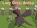 Spil Lazy Orcs: Arena