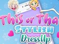 Spil This Or That Stylish Dress Up