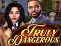 Spil Truly Dangerous