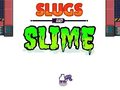 Spil Slugs & Slime