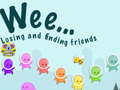 Spil Weee Losing and finding friends