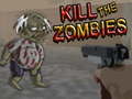 Spil Kill The Zombies 