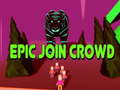 Spil Epic Join Crowd