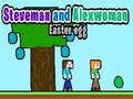 Spil Steveman and Alexwoman: Easter Egg