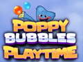 Spil Poppy Bubbles Playtime