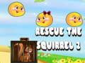 Spil Rescue The Squirrel 2