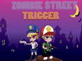 Spil Zombie Street Trigger