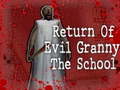 Spil Return Of Evil Granny: The School