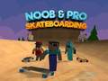 Spil Noob & Pro Skateboarding