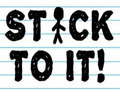 Spil Stick To It!