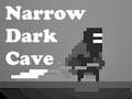 Spil Narrow Dark Cave