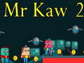 Spil Mr Kaw 2