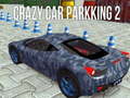 Spil Crazy Car Parking 2