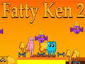 Spil Fatty Ken 2